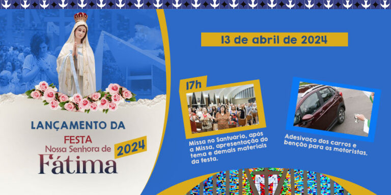 Lançamento da Festa de Nossa Senhora de Fátima