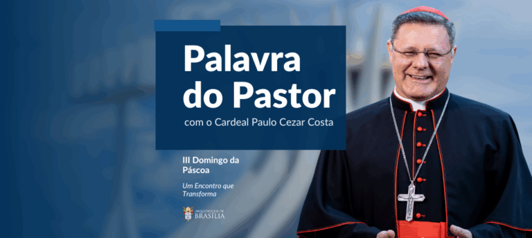 Palavra do Pastor com o Cardeal  Paulo Cezar Costa